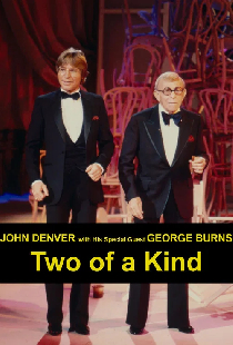 John Denver with His Special Guest George Burns: Two of a Kind