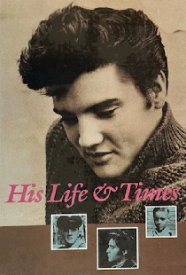 Elvis: His Life and Times