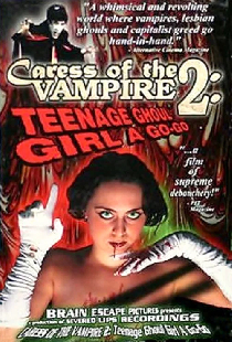 Caress of the Vampire 2: Teenage Ghoul Girl A Go-Go