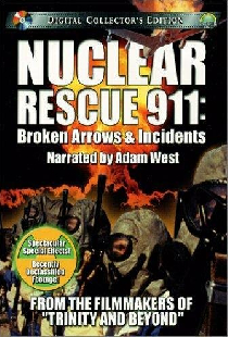 Nuclear Rescue 911: Broken Arrows & Incidents