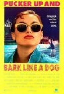 Pucker Up and Bark Like a Dog