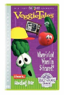 VeggieTales: Where's God When I'm S-Scared?