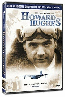 Howard Hughes: The Great Aviator - His Life, Loves & FIlms