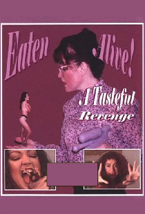 Eaten Alive: A Tasteful Revenge