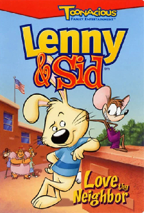Lenny & Sid: Love Thy Neighbor