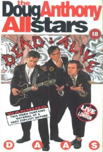 DAAS - Doug Anthony All Stars, Dead and Alive