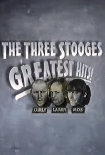 The Three Stooges Greatest Hits!