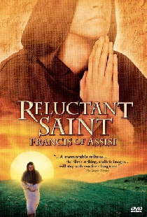 Reluctant Saint: Francis of Assisi