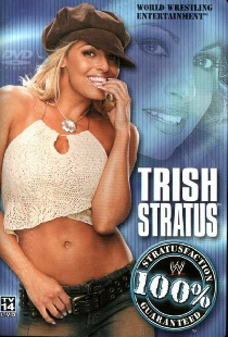 Trish Stratus: 100% Stratusfaction