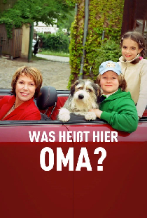 Was heißt hier Oma!
