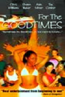 For the Goodtimes