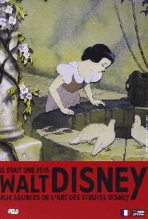 Il était une fois... Walt Disney: Aux sources de l'art des studios Disney