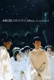 Angel Voices - Libera in Concert