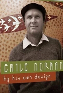 Emile Norman: By His Own Design