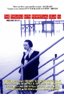 The Trouble With Perpetual Deja-Vu