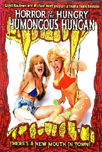 Horror of the Hungry Humongous Hungan
