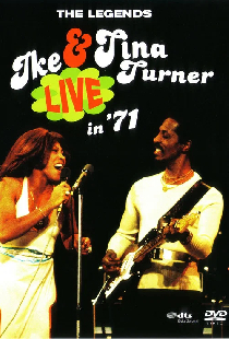 The Legends Ike & Tina Turner: Live in '71