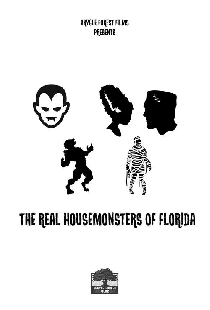 The Real Housemonsters of Florida