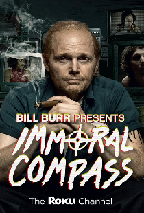 Bill Burr Presents Immoral Compass