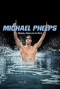 Michael Phelps: Medals, Memories & More