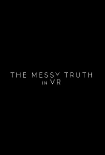 The Messy Truth in VR