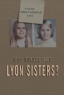 Who Killed the Lyon Sisters?