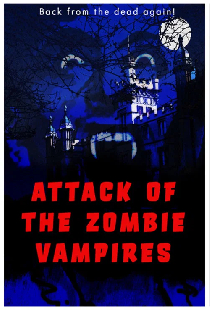 Attack of the Zombie Vampires