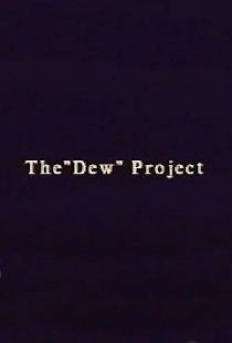 The “Dew” Project