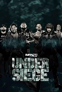 IMPACT Wrestling: Under Siege 2021