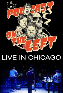 Last Podcast on the Left: Live in Chicago