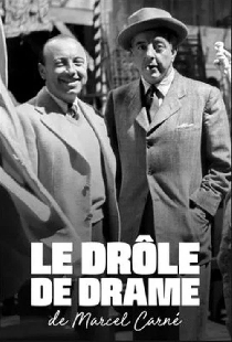 Le drôle de drame de Marcel Carné