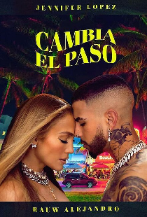 Jennifer Lopez & Rauw Alejandro: Cambia el paso