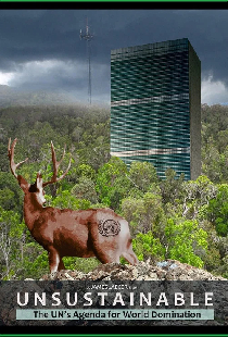 Unsustainable: The UN's Agenda for World Domination