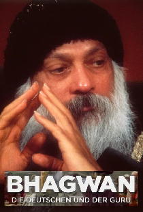 Bhagwan - Die Deutschen und der Guru