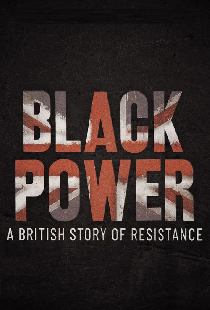 Black Power: A British Story of Resistance