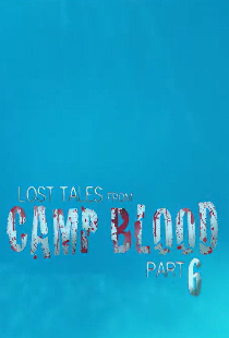 Lost Tales from Camp Blood - Part 6