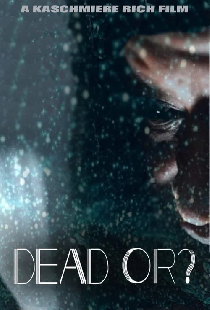 Dead Or?