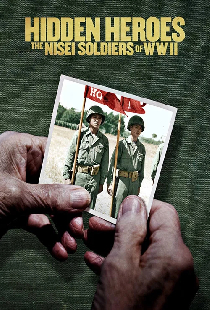 Hidden Heroes: The Nisei Soldiers of WWII