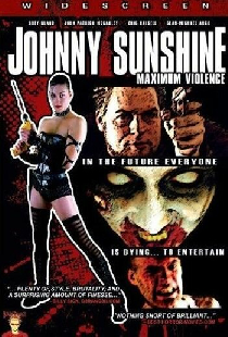 Johnny Sunshine Maximum Violence