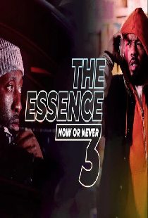 The Essence 3: Now or Never