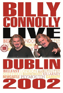 Billy Connolly: Live in Dublin 2002