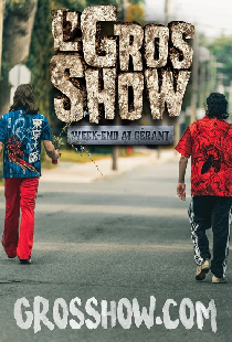 L'Gros Show - Week-end at Gérant