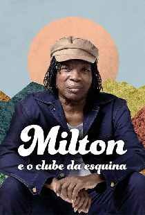 Milton e o Clube da Esquina