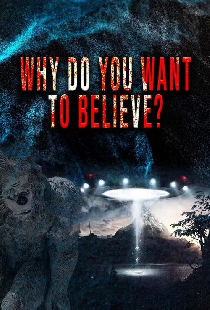 Why do you want to believe