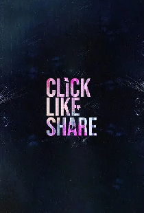 Click, Like, Share