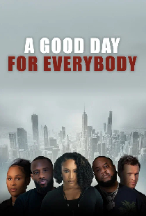 A Good Day for Everybody
