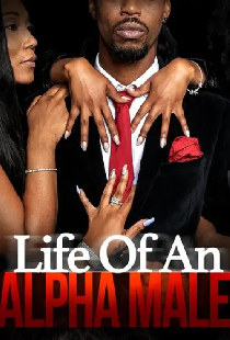 Life of an Alpha Male