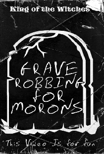 Grave Robbing for Morons