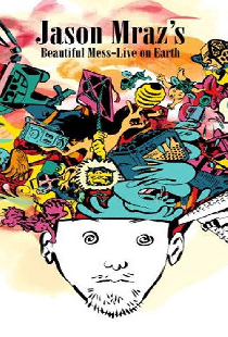 Jason Mraz's Beautiful Mess: Live on Earth