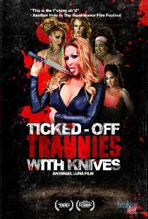 Ticked-Off Trannies with Knives